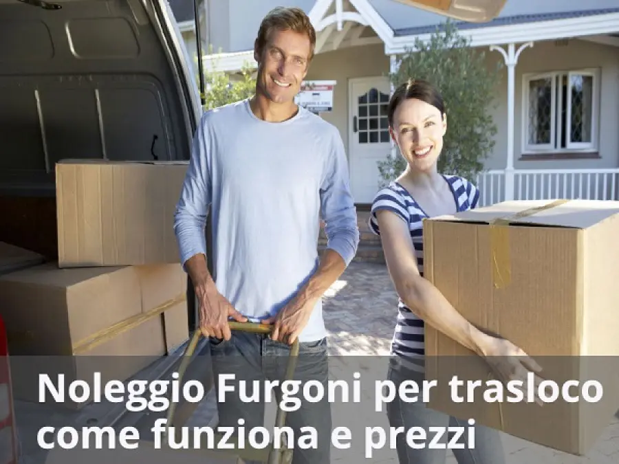 Noleggio furgone trasloco: come funziona e prezzi
